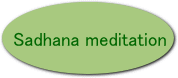 Sadhana meditaion